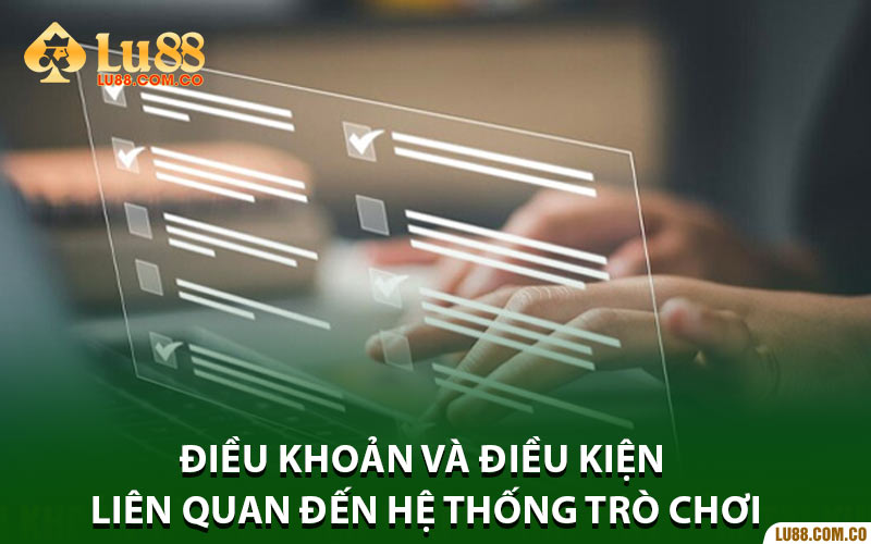 Điều khoản và điều kiện liên quan đến hệ thống trò chơi